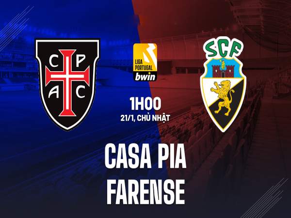 Nhận định dự đoán Casa Pia vs Farense