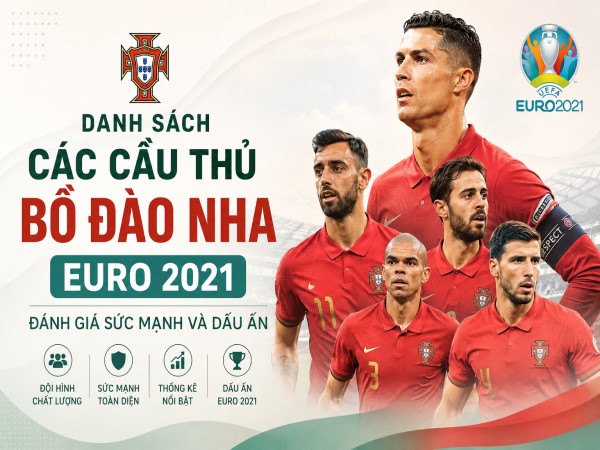 Danh sách các cầu thủ Bồ Đào Nha Euro 2021 ngôi sao nổi bật